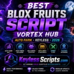 Best Blox Fruits Script Vortex Hub Auto Farm Keyless 2026