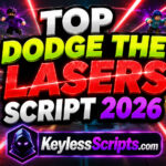 Top Dodge the Lasers Script 2026, Auto Farm, Godmode Setup