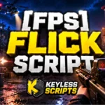 Best [FPS] Flick Script to Dominate Fast