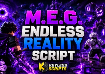 Best M.E.G. Endless Reality Script for Instant Features