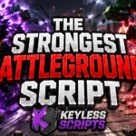 Best The Strongest Battlegrounds Script to Dominate Fast