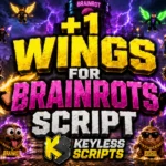 Top +1 Wings for Brainrots Script for Instant Rewards