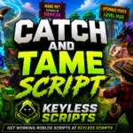 Top Catch And Tame Script, Farm, Cash, Lasso, Dupe
