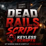 Top Dead Rails Script, Item, Aura, Heal, Farm