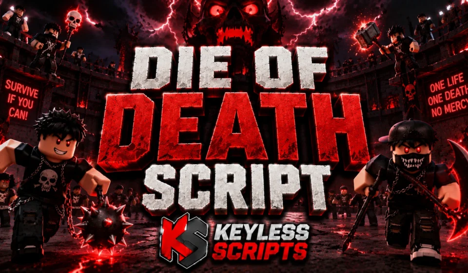 Top Die of Death Script to Dominate Fast