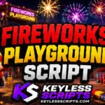 Top Fireworks Playground Script for Instant Coins