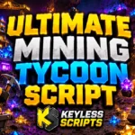 Top Ultimate Mining Tycoon Script for Instant Features
