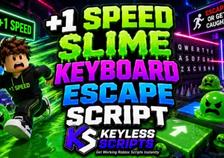 Working 5 +1 Speed Slime Keyboard Escape Script for Wins