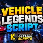 Working Vehicle Legends Script to Dominate Fast