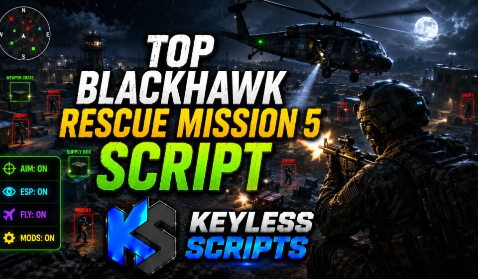 Top Blackhawk Rescue Mission 5 Script, Aim, ESP, Fly, Mods