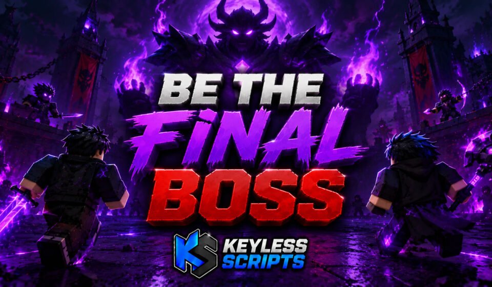 Top 3 Be The Final Boss Script to Dominate Fast