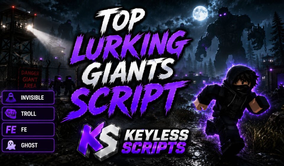 Top Lurking Giants Script, Invisible, Troll, FE, Ghost