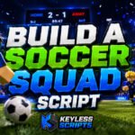 Working 4 Build A Soccer Squad Script for Auto Farm
