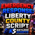 Best Emergency Response: Liberty County Script to Dominate Fast