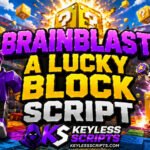 Top Brainblast a Lucky Block Script for Instant Rewards