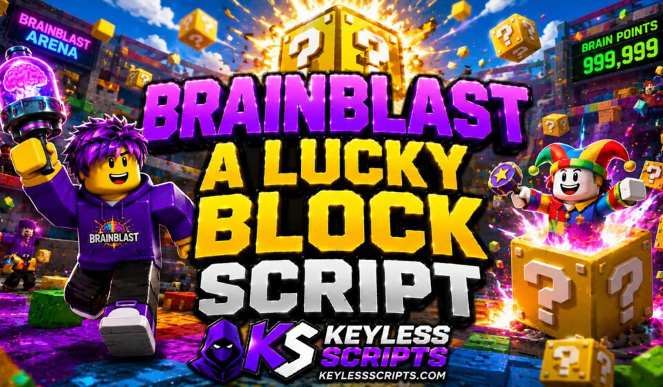Top Brainblast a Lucky Block Script for Instant Rewards