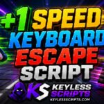 Best +1 Speed Keyboard Escape Script to Dominate Fast