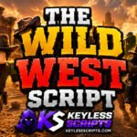 Best The Wild West Script for Instant Rewards