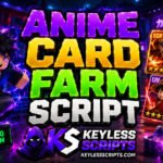 Top Anime Card Farm Script for Instant Rewards